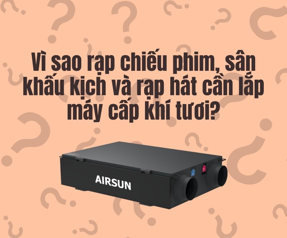 Máy cấp khí tươi Airsun giúp không gian dễ chịu, mới mẻ và hấp dẫn hơn
