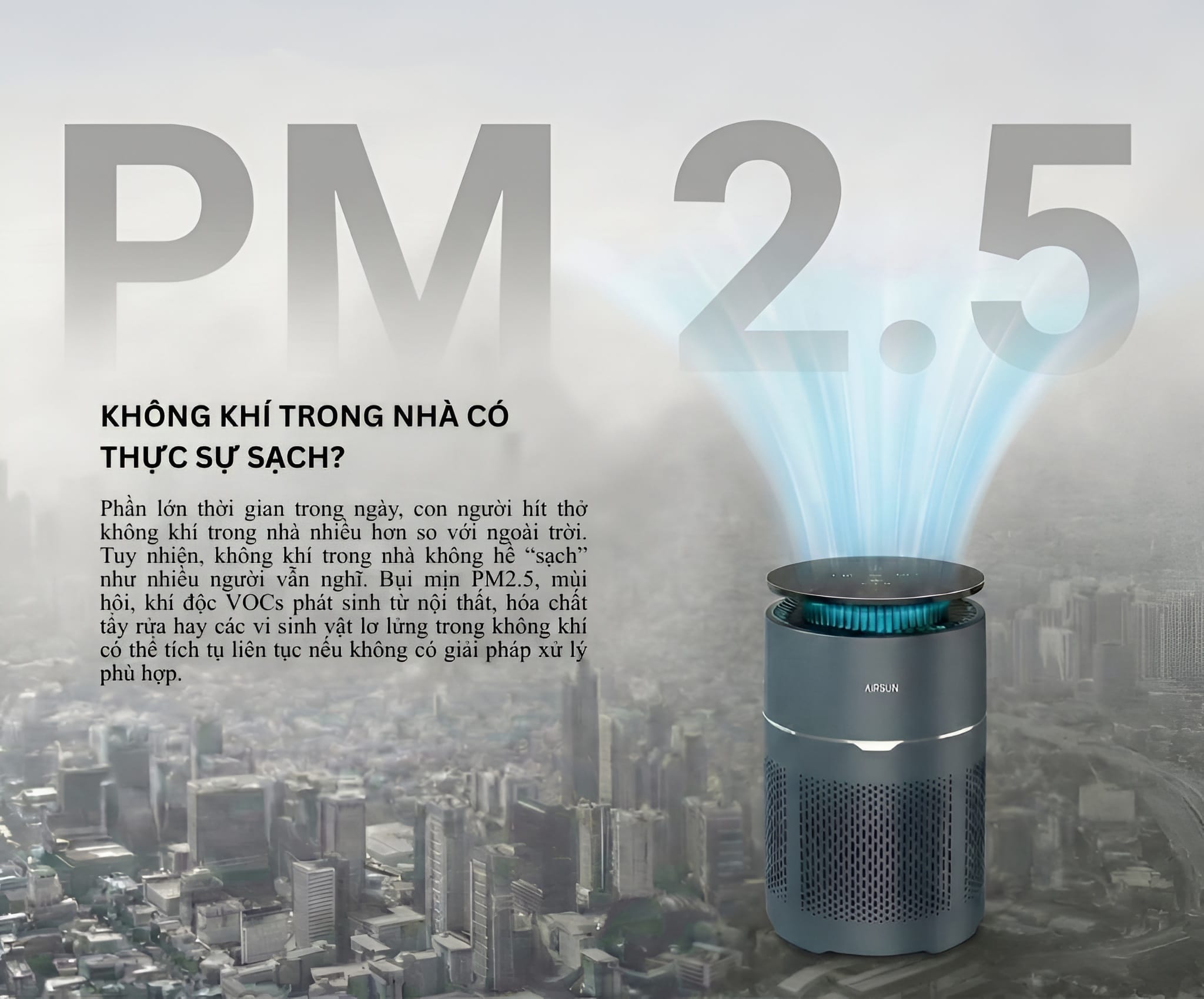 Giải pháp lọc không khí sạch hoàn hảo cho không gian sống 1 May loc khong khi Airsun giup loc pm25 virus