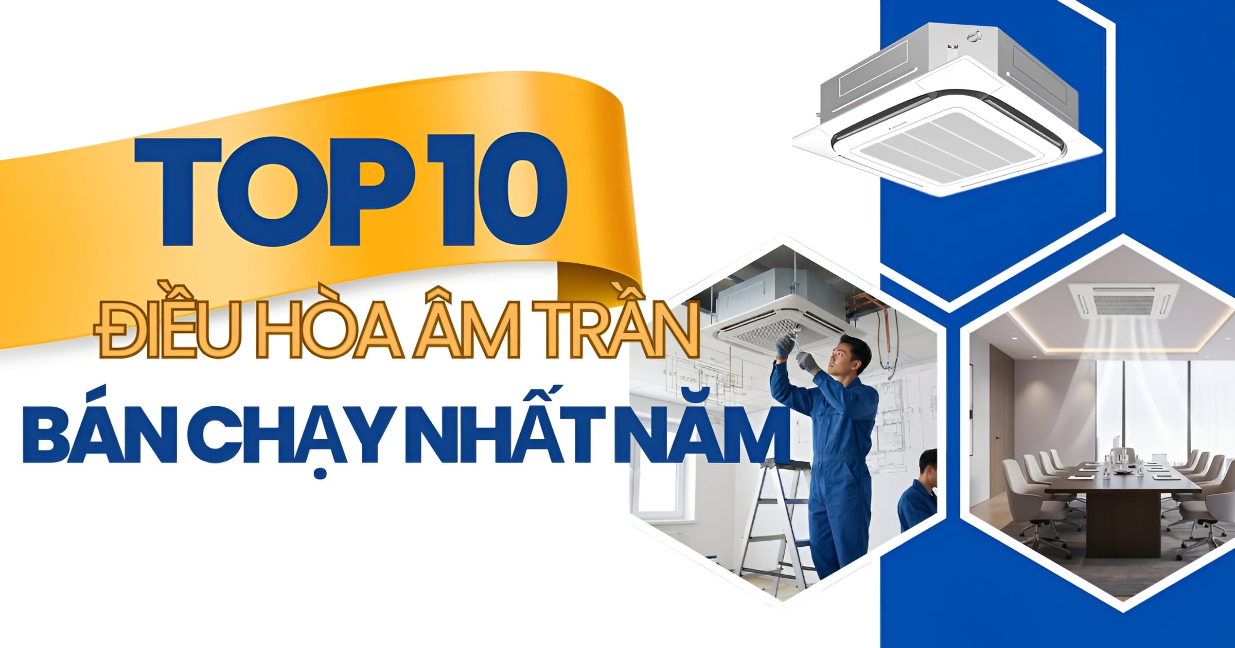 Điều hòa âm trần tốt nhất