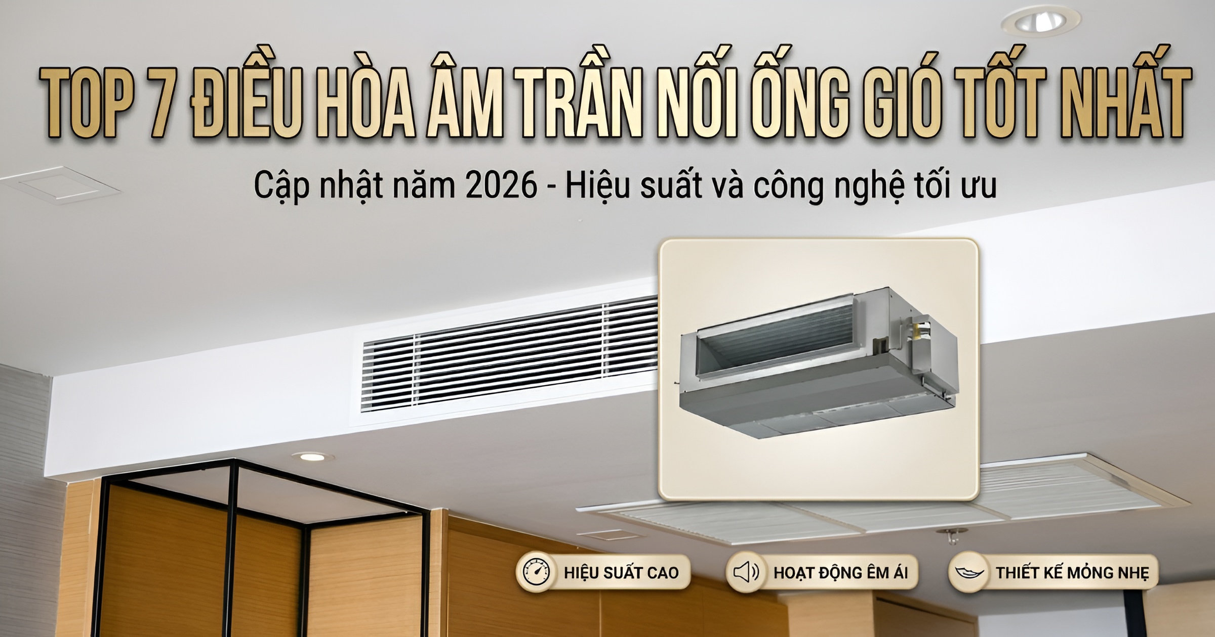Top 7 điều hòa âm trần nối ống gió tốt nhất 1 Điều hòa âm trần nối ống gió tốt