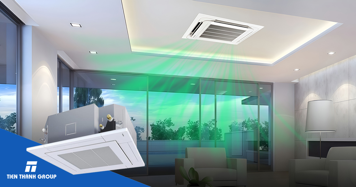 Điều hòa Cassette 2 chiều giá bao nhiêu? Có nên mua không? 4 Điều hòa Cassette 2 chiều giá bao nhiêu