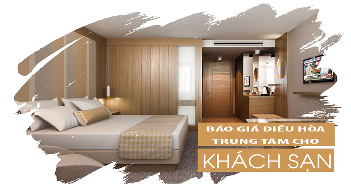 Bảng giá lắp đặt điều hòa trung tâm cho khách sạn