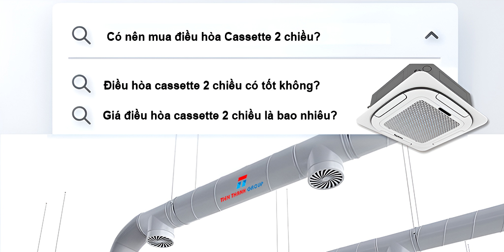 Tìm hiểu về điều hòa cassette 2 chiều